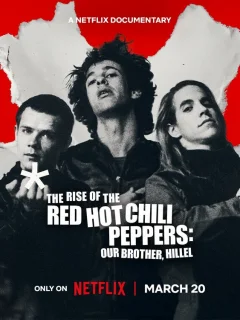 Восхождение Red Hot Chili Peppers: Наш брат Хиллел